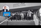 FISCAL SOLICITA ELEVACIÓN A JUICIO
